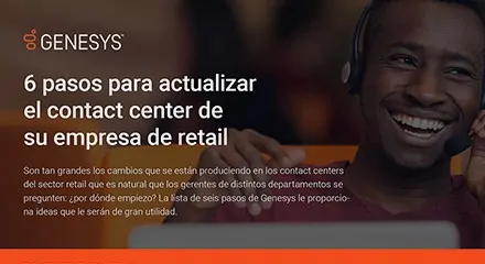 [gs ca 6 steps to take right now if youre thinking about upgrading your retail contact center] [asset type] resource center {es]